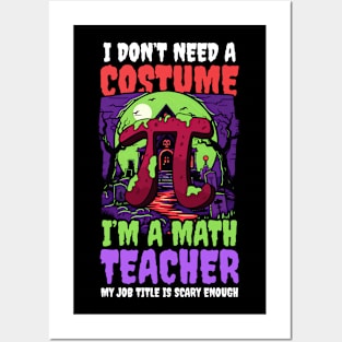 Halloween Math Teacher Shirt | Don't Need Costume Job Scary Posters and Art